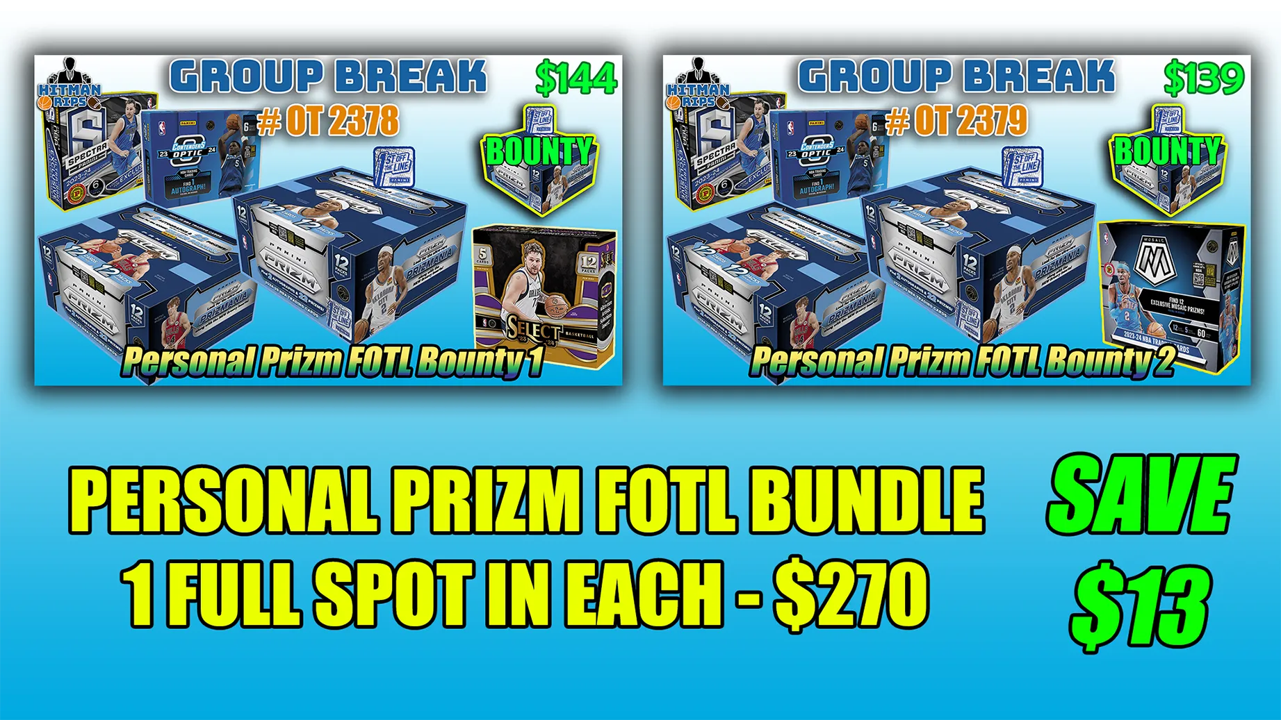 Group Break # OT 2378 & OT 2379 (One Spot in Each Break) PRIZM FOTL BUNDLE SAVE $13